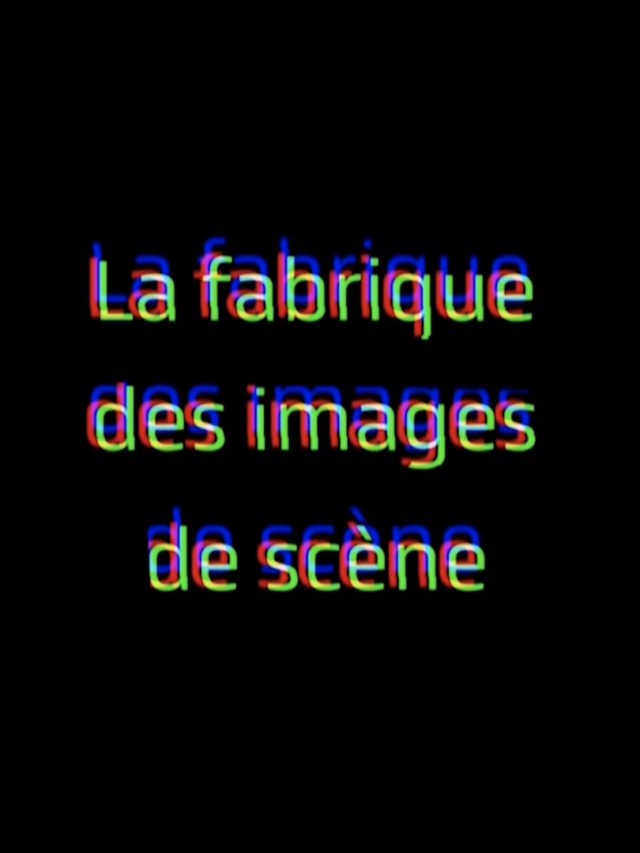 Fabrique des images de scènes – Mais regarde toi !